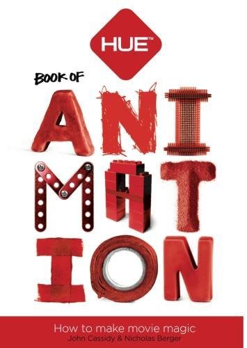 Beispielbild fr The HUE Book of Animation: Create Your Own Stop Motion Movies zum Verkauf von Gulf Coast Books