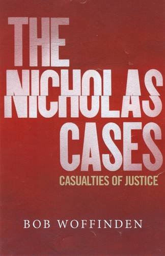 Imagen de archivo de The Nicholas Cases: Casualties of Justice a la venta por Better World Books Ltd