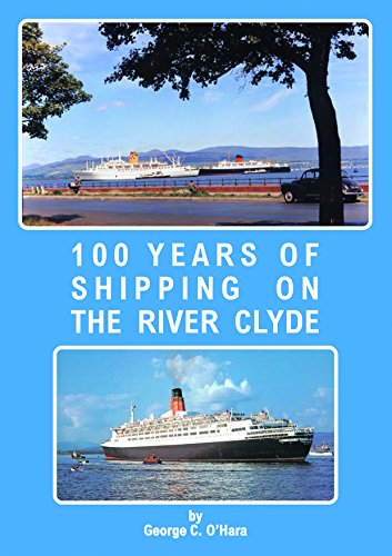 Beispielbild fr 100 Years of Shipping on the River Clyde zum Verkauf von WorldofBooks