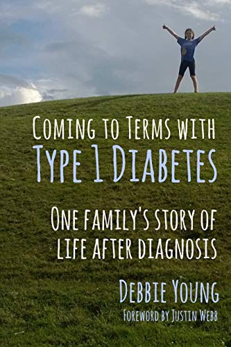 Stock image for Coming To Terms With Type 1 Diabetes: One Family's Story of Life After Diagnosis for sale by WorldofBooks
