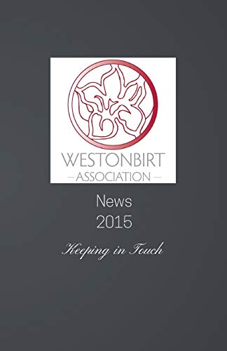 Stock image for Westonbirt Association News: The annual news magazine for the alumni of Westonbirt School for sale by WorldofBooks