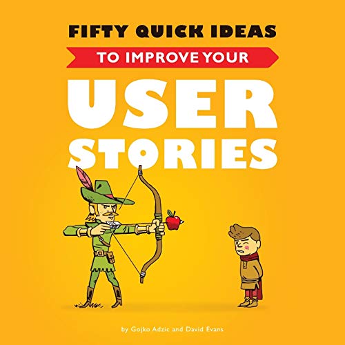 Imagen de archivo de Fifty Quick Ideas to Improve Your User Stories a la venta por ThriftBooks-Atlanta