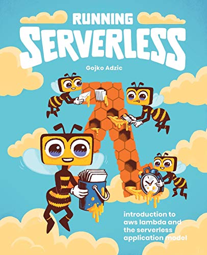 Imagen de archivo de Running Serverless: Introduction to AWS Lambda and the Serverless Application Model a la venta por WorldofBooks