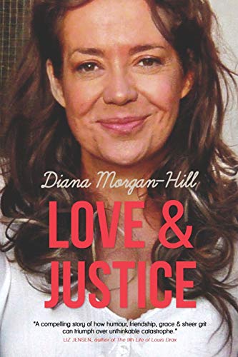 9780993092237: Love & Justice: A Compelling True Story Of Triumph Over Adversity: A Compelling True Story Of Triumph Over Tragedy