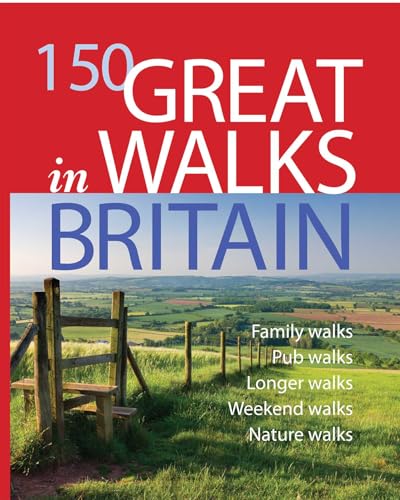 9780993094637: 150 Great Walks in Britain