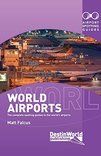 Imagen de archivo de World Airports Spotting Guides a la venta por ZBK Books