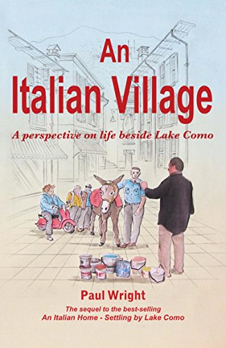 Imagen de archivo de An Italian Village: A Perspective on Life Beside Lake Como a la venta por Irish Booksellers