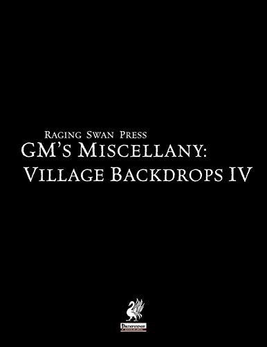 Stock image for Raging Swan's GM's Miscellany: Village Backdrop IV for sale by Lucky's Textbooks