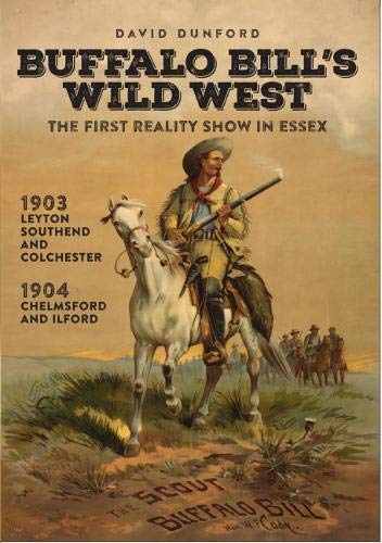 Stock image for Buffalo Bill's Wild West: The First Reality Show in Essex for sale by WorldofBooks