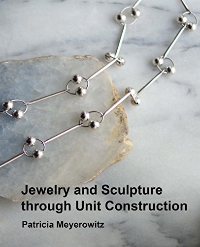 9780993112713: Jewelry and Sculpture Through Unit Construction