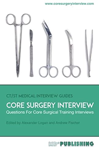 Beispielbild fr Core Surgery Interview: The Definitive Guide With Over 500 Interview Questions For Core Surgical Training Interviews: Volume 2 (CT/ST Medical Interview Guides) zum Verkauf von WorldofBooks