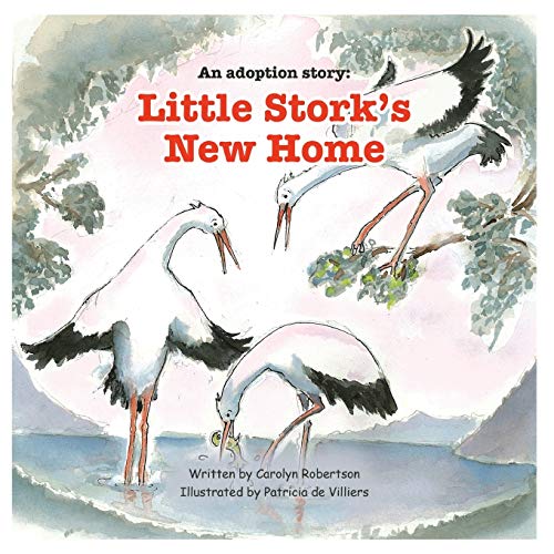 Beispielbild fr An adoption story: Little Stork's New Home zum Verkauf von GF Books, Inc.
