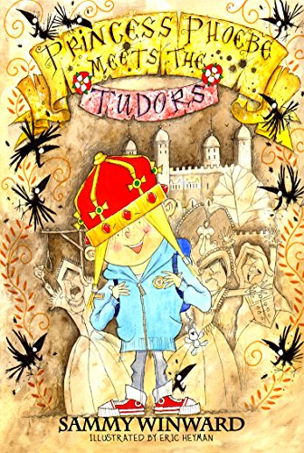 Stock image for Princess Phoebe Meets the Tudors for sale by WorldofBooks
