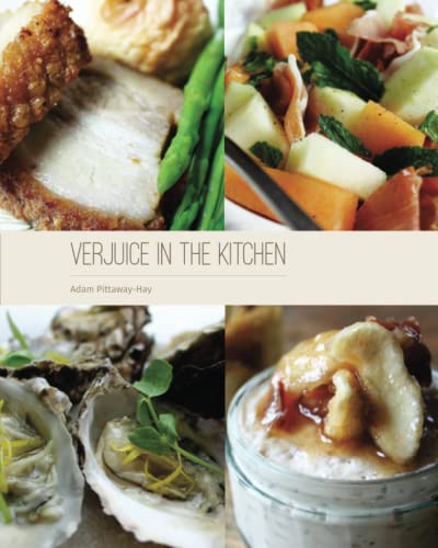 9780993121555: Verjuice In The Kitchen (Live To Eat Cookbooks)