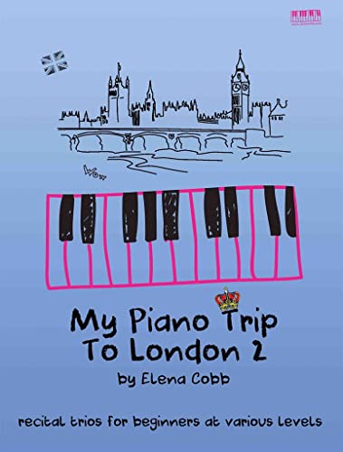 9780993131691: My Piano Trip to London: Book 2: Trios for Beginners at Various Levels