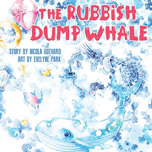 Stock image for The Rubbish Dump Whale for sale by WorldofBooks