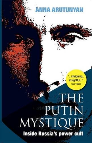 Beispielbild fr The Putin Mystique: Inside Russia's Power Cult zum Verkauf von WorldofBooks