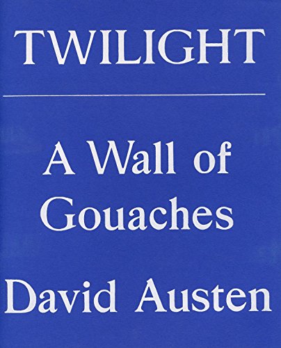 Stock image for David Austen - Twilight. A Wall Of Gouaches for sale by Colin Martin Books
