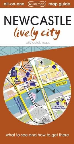 Stock image for Newcastle - lively city: Map guide of What to see & How to get there (City Quickmaps) for sale by WorldofBooks