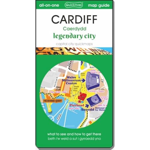 Imagen de archivo de Cardiff - Legendary City : map guide of What to see, How to get there (City quickmaps) a la venta por Kennys Bookshop and Art Galleries Ltd.