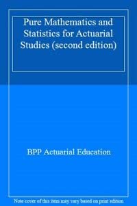 Stock image for Pure Mathematics and Statistics for Actuarial Studies (second edition) for sale by WorldofBooks