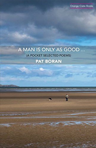 Stock image for A Man Is Only As Good.: A Pocket Selected Poems for sale by HPB-Emerald