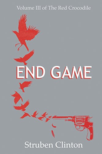 9780993174780: End Game: Volume 4 (The Red Crocodile)