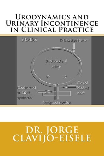 Beispielbild fr Urodynamics and Urinary Incontinence in Clinical Practice zum Verkauf von GF Books, Inc.