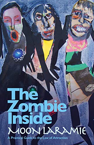9780993178627: The Zombie Inside: A Practical Guide to the Law of Attraction