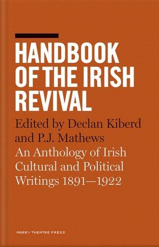 Beispielbild fr Handbook of the Irish Revival : An Anthology of Irish Cultural and Political Writings 1891-1922 zum Verkauf von Better World Books Ltd