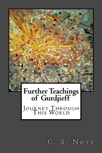 Stock image for Further Teachings of Gurdjieff: Journey Through This World for sale by ThriftBooks-Atlanta