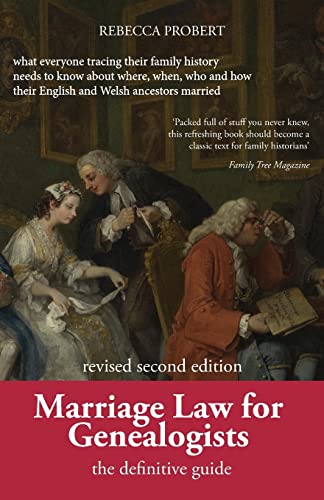 Stock image for Marriage Law for Genealogists: The Definitive Guide .what everyone tracing their family history needs to know about where, when, who and how their English and Welsh ancestors married for sale by WorldofBooks