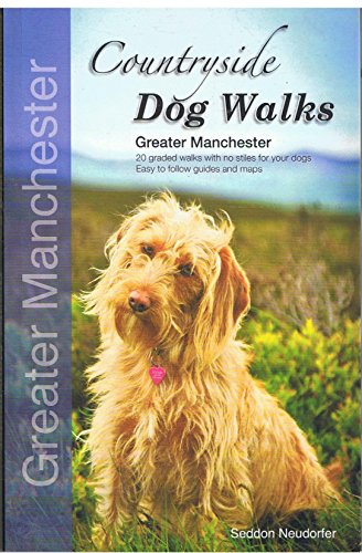 Beispielbild fr Countryside Dog Walks - Greater Manchester : 20 Graded Walks with No Stiles for Your Dogs zum Verkauf von Monster Bookshop