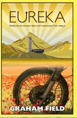Stock image for Eureka Eureka: Finding the line between desire and contentment and riding it for sale by WorldofBooks
