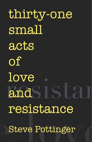 Stock image for thirty-one small acts of love and resistance for sale by WorldofBooks