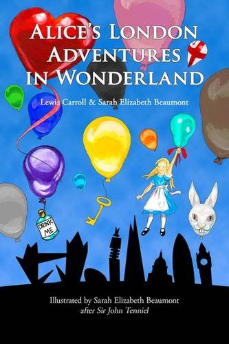 Stock image for Alice's London Adventures in Wonderland: A Parody for sale by AwesomeBooks