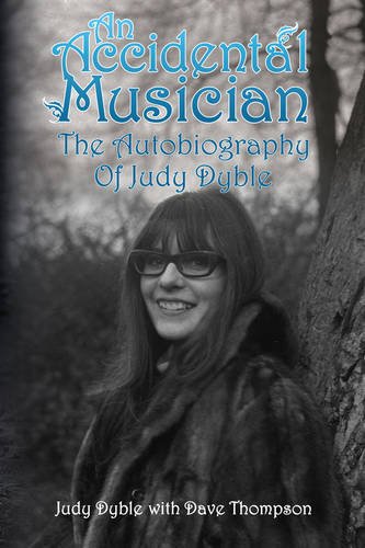 Imagen de archivo de An Accidental Musician: The Autobiography Of Judy Dyble a la venta por GF Books, Inc.