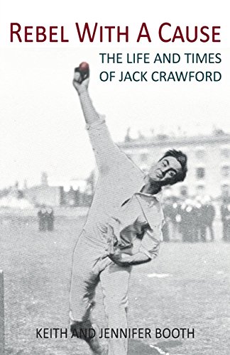 9780993215254: Rebel With A Cause: The Life and Times of Jack Crawford