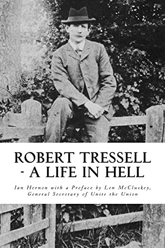 Beispielbild fr Robert Tressell - A Life in Hell: The Biography of the Author and His Ragged Trousered Philanthropists zum Verkauf von WorldofBooks