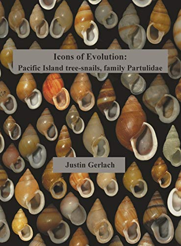 Beispielbild fr Icons of Evolution : Pacific Island tree-snails of the family Partulidae zum Verkauf von Buchpark