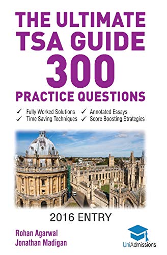 Stock image for The Ultimate TSA Guide- 300 Practice Questions: Fully Worked Solutions, Time Saving Techniques, Score Boosting Strategies, Annotated Essays, 2016 . for Thinking Skills Assessment UniAdmissions for sale by WorldofBooks
