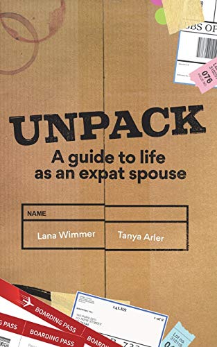 Beispielbild fr Unpack: A Guide to Life as an Expat Spouse zum Verkauf von Buchpark