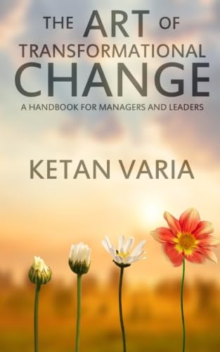 9780993239007: The Art of Transformational Change: A Handbook for Managers and Leaders