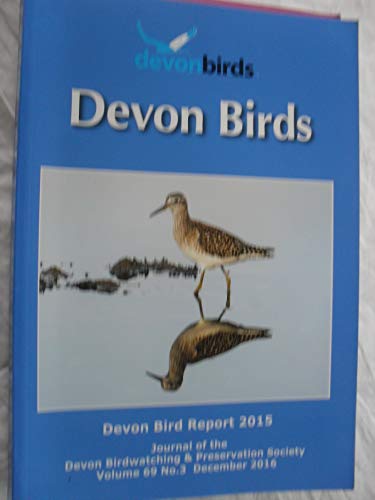 Beispielbild fr Devon BIrds Report 2015 zum Verkauf von AwesomeBooks