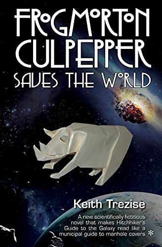 9780993247255: Frogmorton Culpepper Saves the World