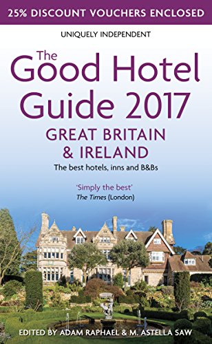 Imagen de archivo de The Good Hotel Guide 2017 Great Britain & Ireland: The Best Hotels, Inns and B&Bs (Good Hotel Guides) a la venta por WorldofBooks