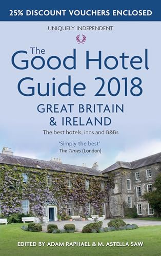 Stock image for The Good Hotel Guide: Great Britain and Ireland 2018 for sale by SecondSale