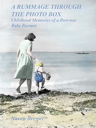 9780993254345: A Rummage Through the Photo Box: Childhood Memories of a Post-War Baby Boomer