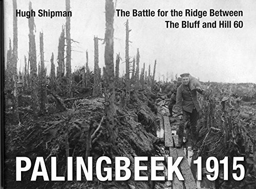 Palingbeek 1915 The Battle for the Ridge Between The Bluff and Hill 60