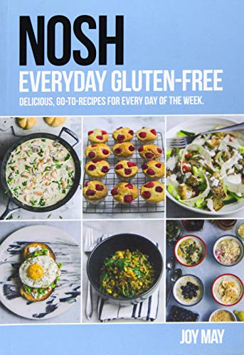 Stock image for NOSH Everyday Gluten-Free: delicious, go-to-recipes for every day of the week. for sale by Brit Books